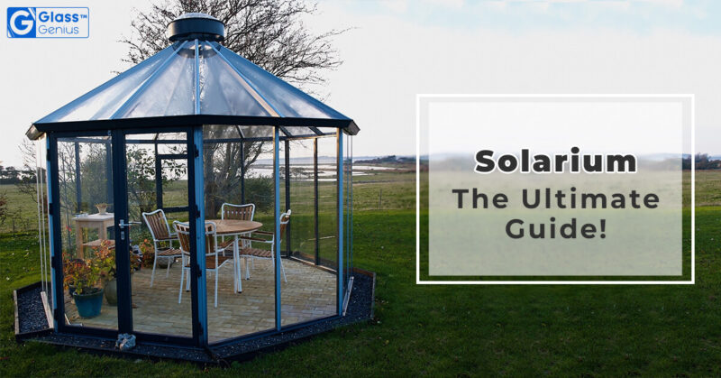 Solarium Rooms – Your Ultimate Guide! – Glass Genius