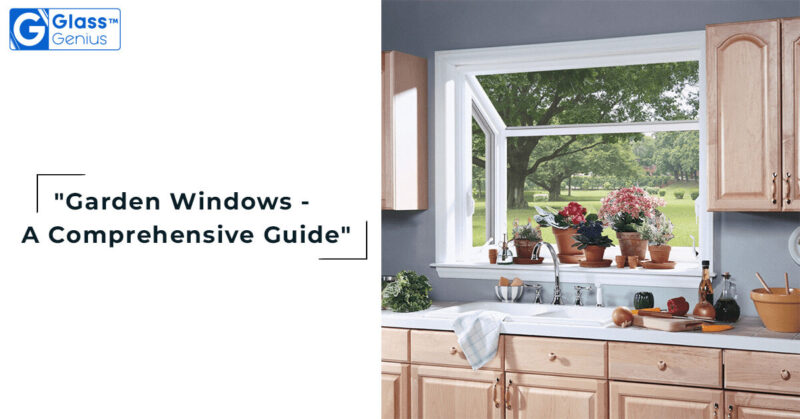 Garden Windows A Comprehensive Guide 800x419 
